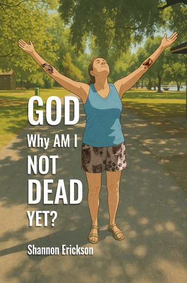 GOD Why Am I Not Dead Yet? (hardcover)
